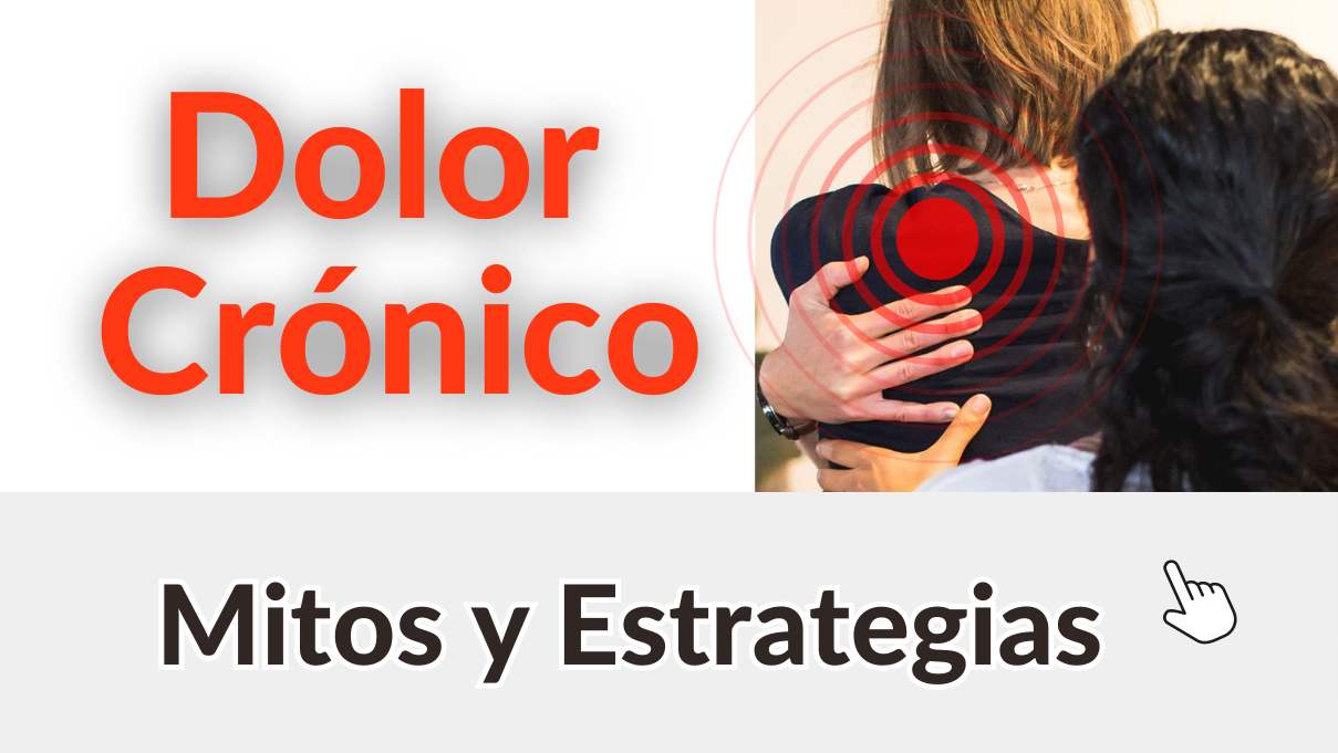 El dolor crónico: mitos y estrategias El dolor crónico: mitos y estrategias